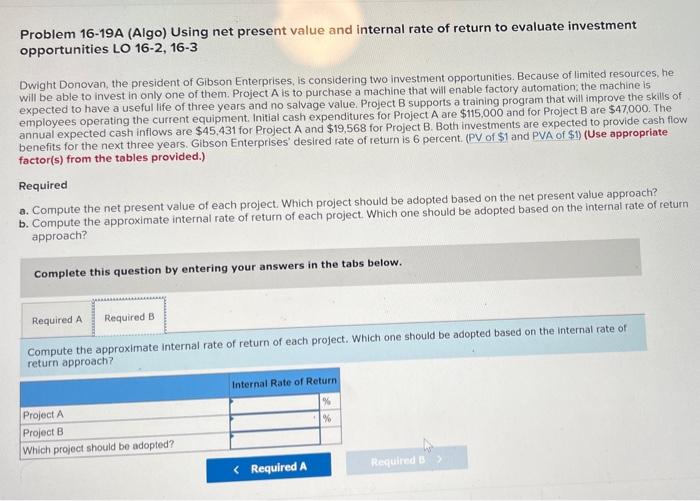 and internal rate of return to evaluate investment opportunities LO 16-2, 16-3