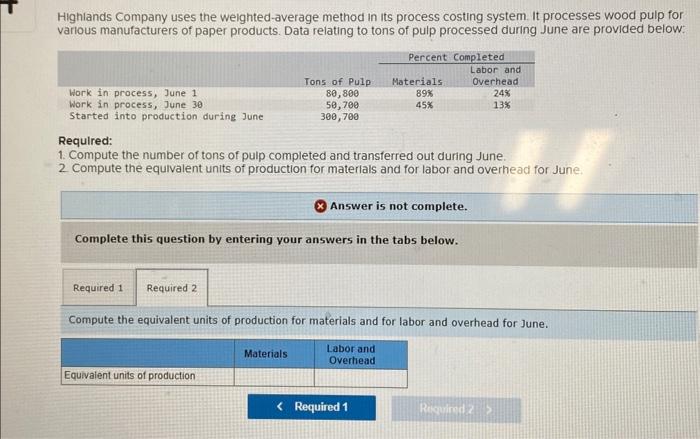  Highlands Company uses the weighted-average method in its process costing system.