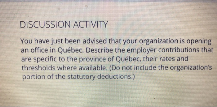  DISCUSSION ACTIVITY You have just been advised that your organization is