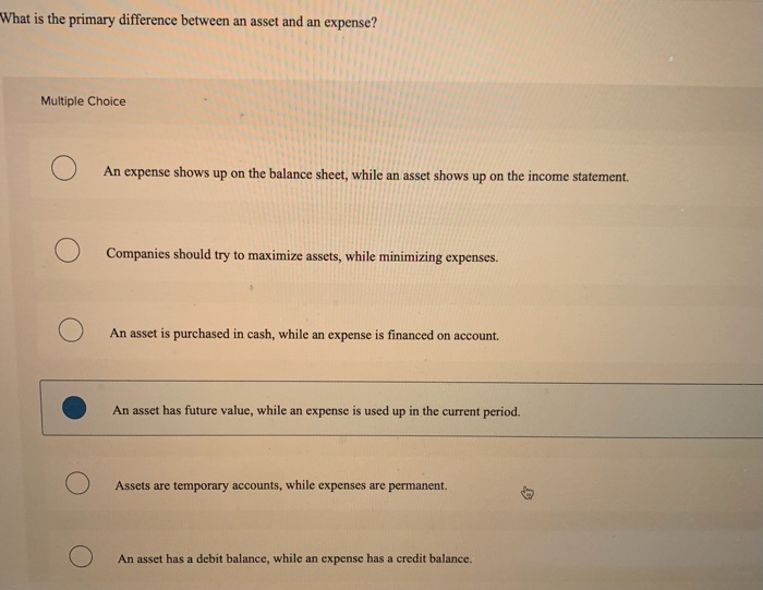  What is the primary difference between an asset and an expense?