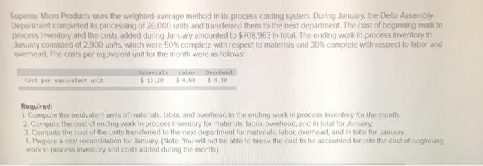  Superior Micro Products uses the weighted average method in its process