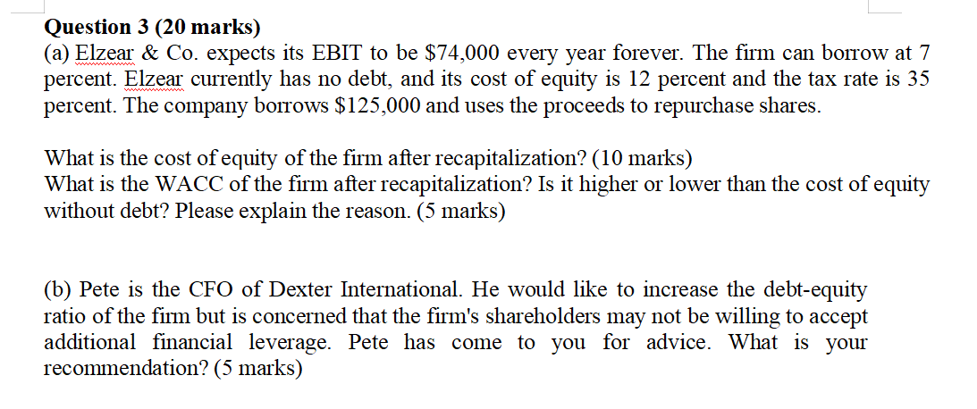  Question 3 (20 marks) (a) Elzear \& Co. expects its EBIT