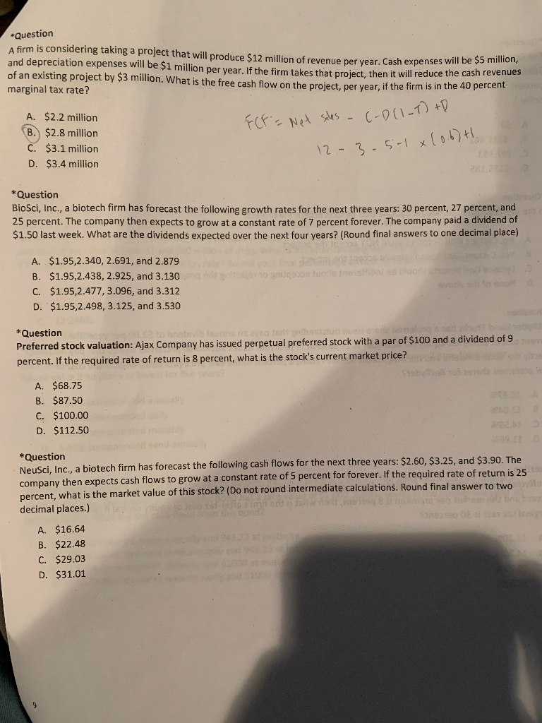 *Question A firm is considering taking a project that will produce