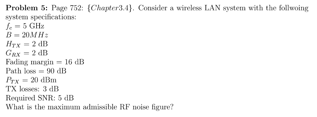 Problem 5: Page 752: {Chapter3.4. Consider a wireless LAN system with