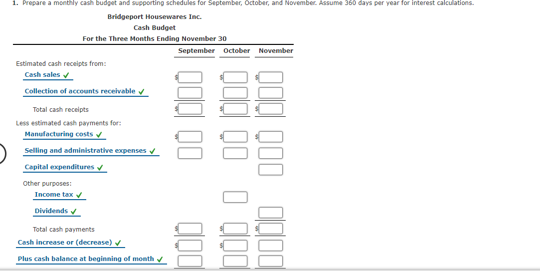 Cash Budget The controller of Bridgeport Housewares Inc. instructs you to prepare