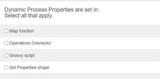  Dynamic Process Properties are set in: Select all that apply. Map