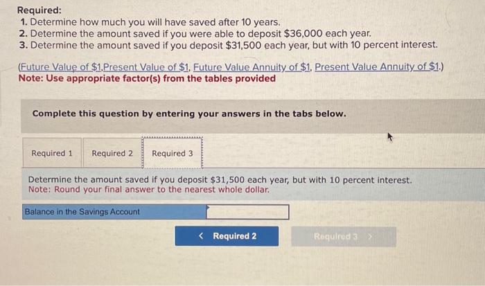 each year, but with 10 percent interest. (Euture Value of \$1.Present Value