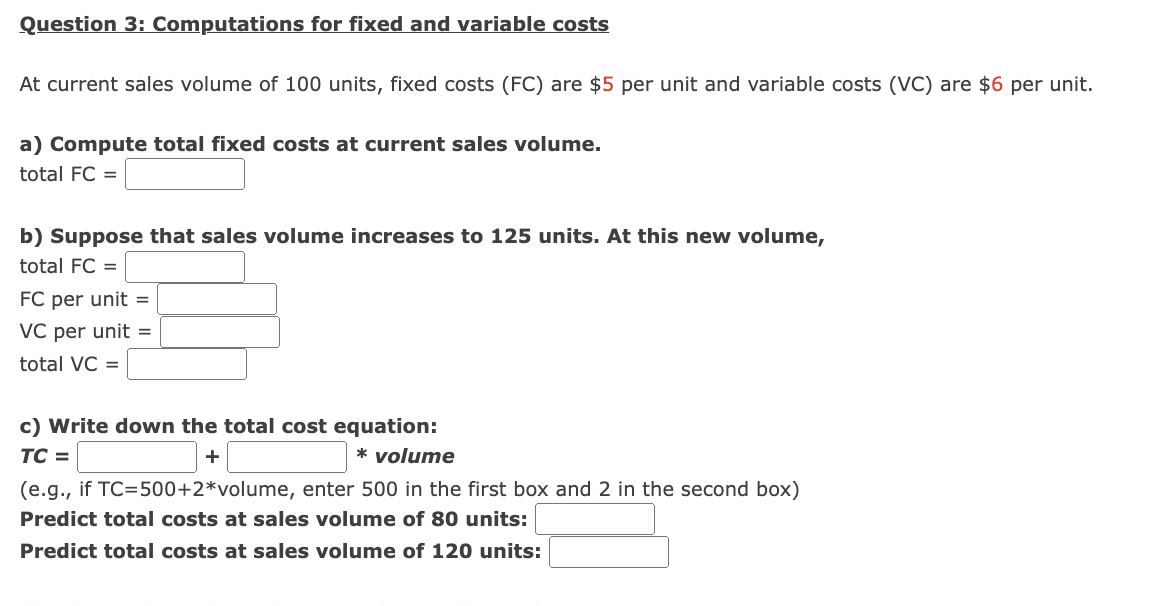  Question 3: Computations for fixed and variable costs At current sales