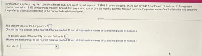  For less than a doliar a day, Jerri can join a