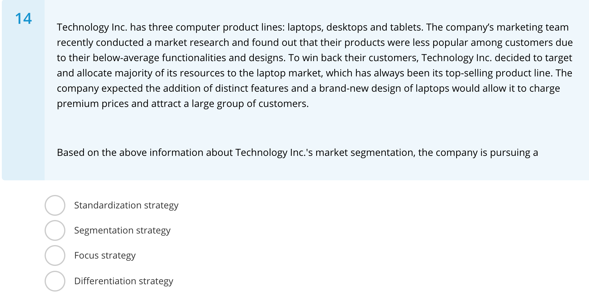 Technology Inc. has three computer product lines: laptops, desktops and tablets.