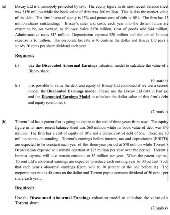  how to get d (a) Biscay Ltd is a monopoly protected