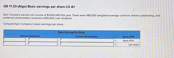  QS 11-23 (Algo) Basic earnings per share LO A1 Epic Company
