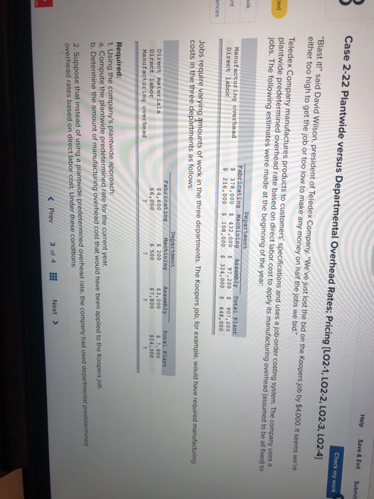  Help Save & Exit Submit Case 2-22 Plantwide versus Departmental Overhead