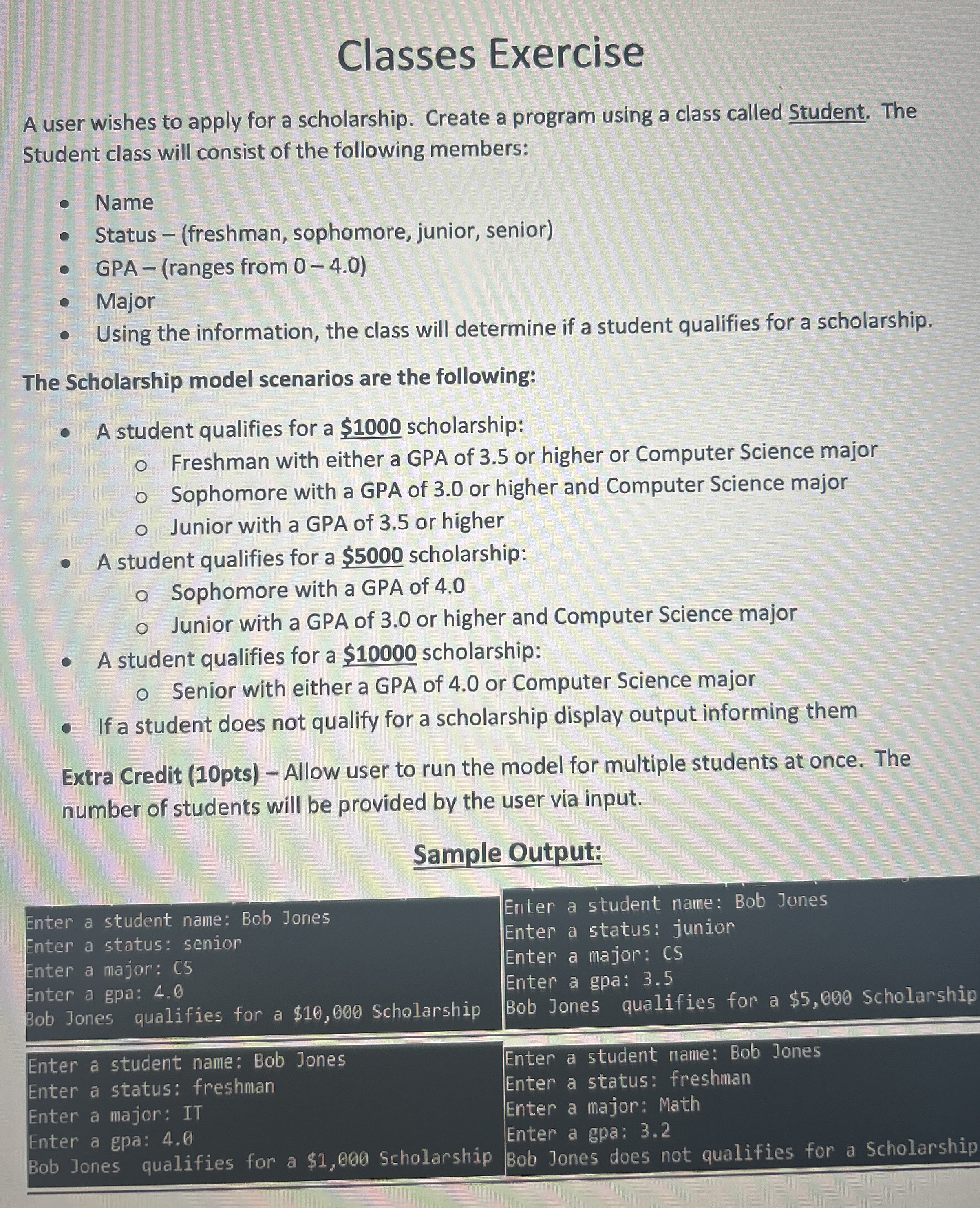  In Java, complete the following: Classes Exercise A user wishes to