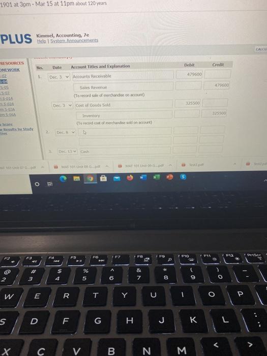 - Mar 15 at 11pm about 120 years Kimmel, Accounting, 7e Help