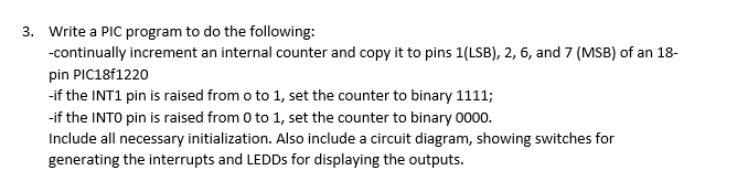  3. Write a PIC program to do the following: continually increment