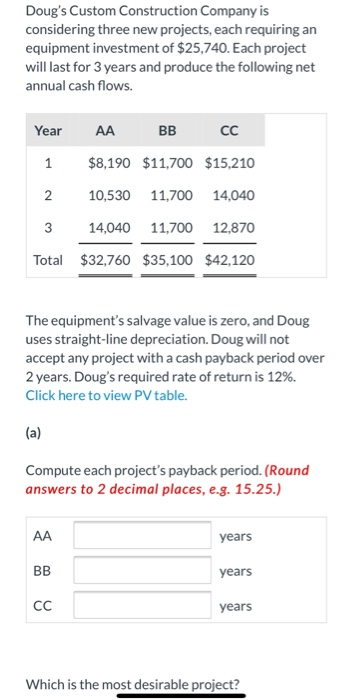 an equipment investment of $25,740. Each project will last for 3 years