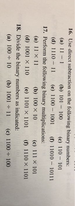  16. Use direct subtraction on the following binary numbers: (b) 101