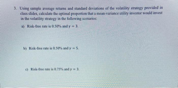  3. Using sample average returns and standard deviations of the volatility
