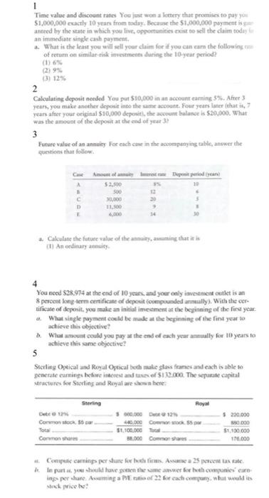  1 Time value and discount rates You just won a lottery