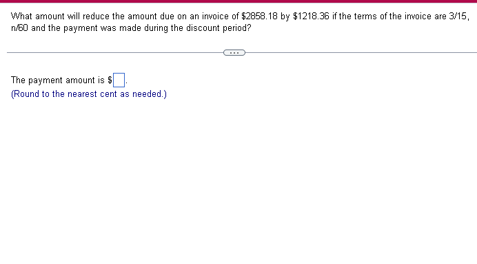 What amount will reduce the amount due on an invoice of