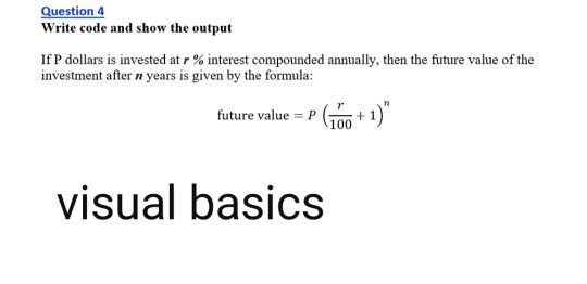  Question 4 Write code and show the output If P dollars