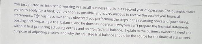  a You just started an internship working in a small business