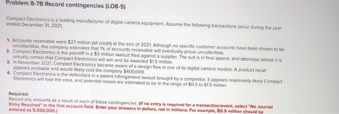  Problem 8.7B Record contingencies (L08-5) Compact Electronics is a leading manufacturer