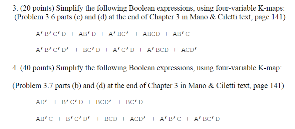  3. (20 points) Simplify the following Boolean expressions, using four-variable K-maps: