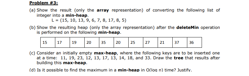 Problem #3: (a) Show the result (only the array representation) of