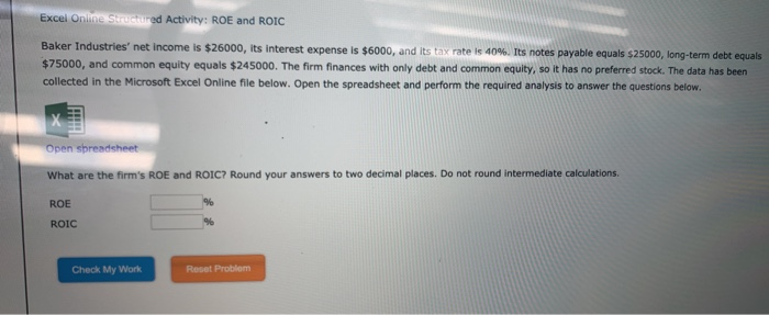  Excel Online Seared Activity: ROE and ROIC Baker Industries' net income