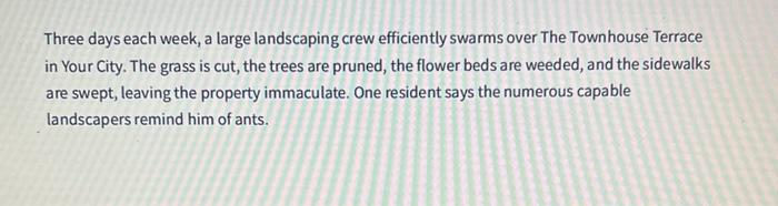 days each week, a large landscaping crew efficiently swarms over The Townhouse