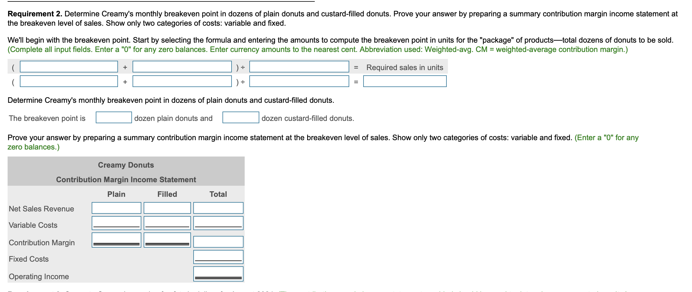 and fixed. 3. Compute Creamy's margin of safety in dollars for August