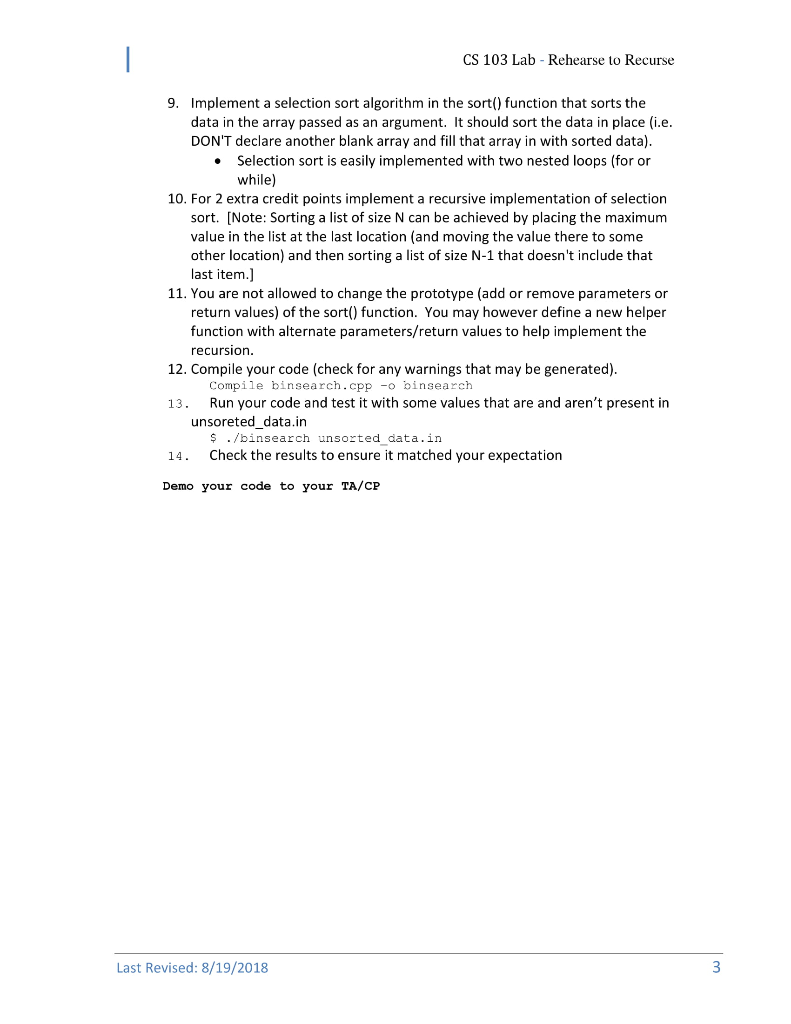 Recurse For extra credit you can attempt to write the selection sort