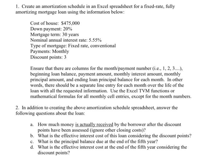  1. Create an amortization schedule in an Excel spreadsheet for a