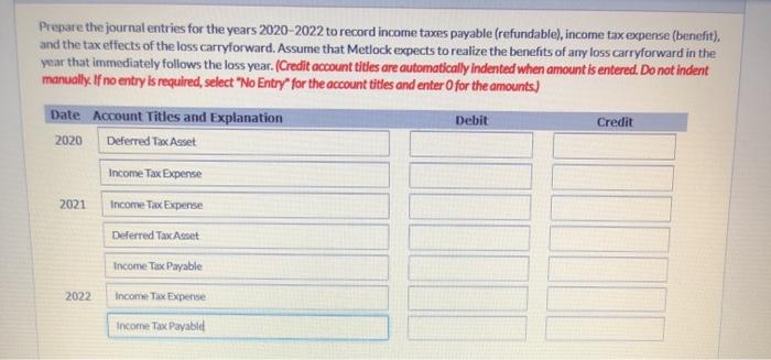 like Metlock Inc. reported the following pretax income (loss) and related tax