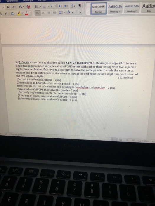  1.e) Create a new java application called XYZ1234Lab3Partte. Revise your algorithm