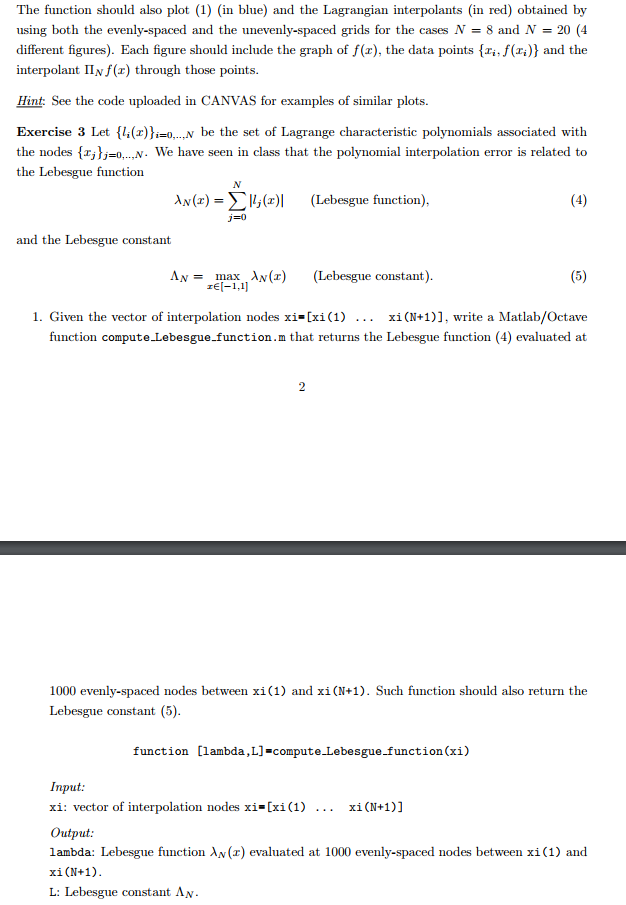 should be of the form function [y] Lagrange interp(xi,yi,x) Input: xi: vector