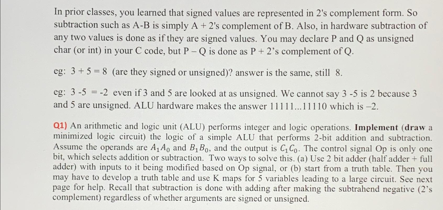  In prior classes, you learned that signed values are represented in