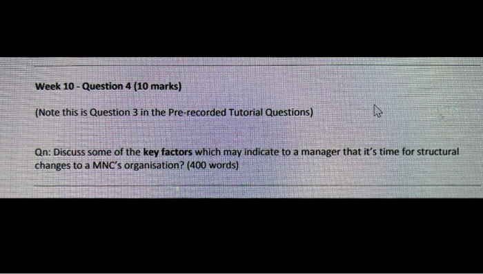 3 in the Pre-recorded Tutorial Questions) Qn: Discuss some of the key