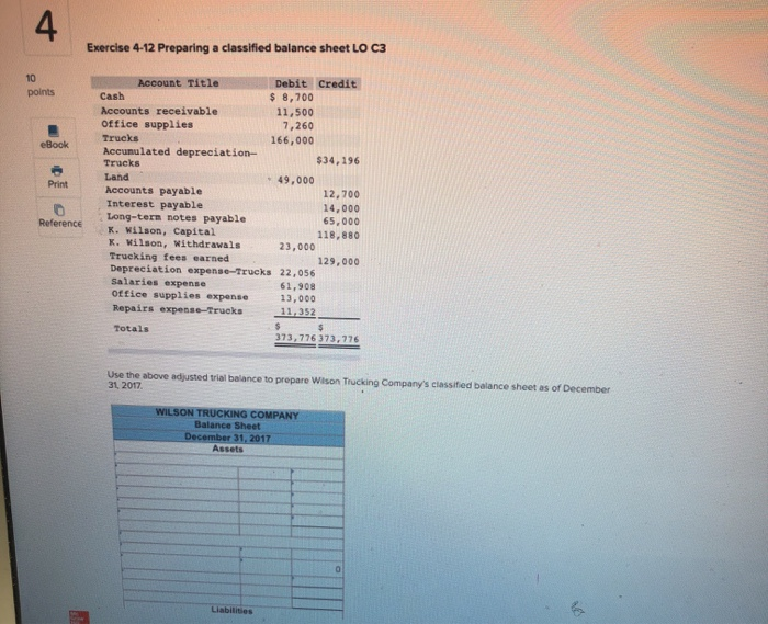  Exercise 4-12 Preparing a classified balance sheet LO C3 points eBook