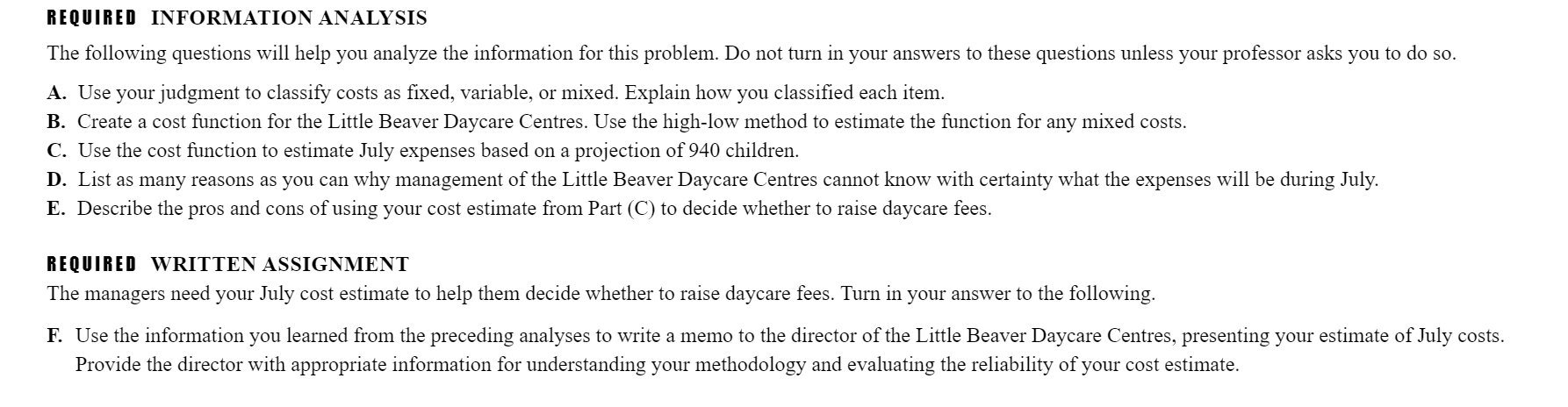 Daycare Centres, a not-for-profit organization, provides daycare services to low-income families in