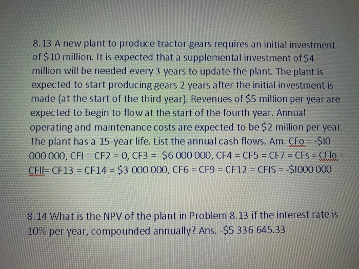 plant from the one described in Problem 8.13 can be built for
