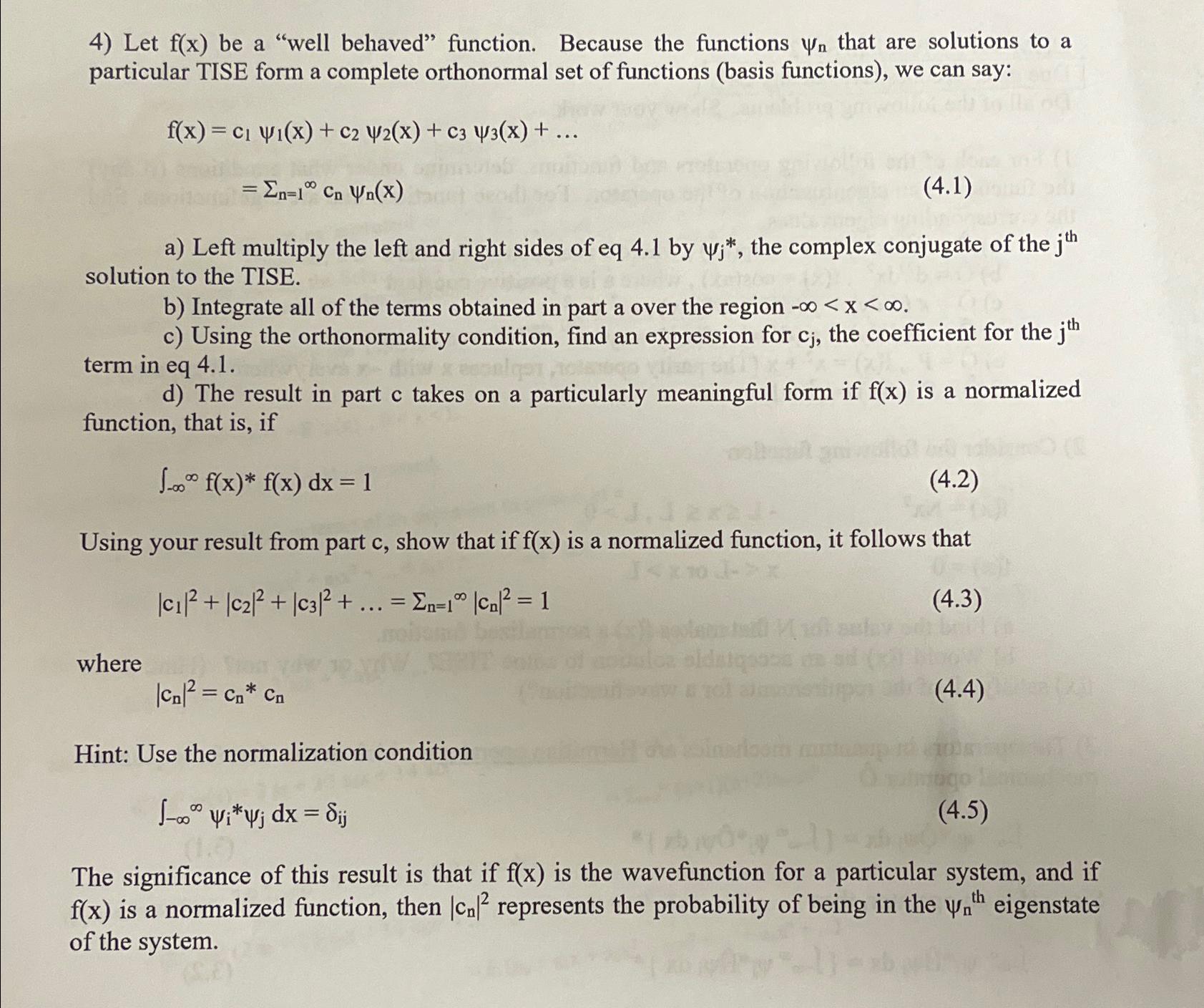  Let f(x) be a "well behaved" function. Because the functions n