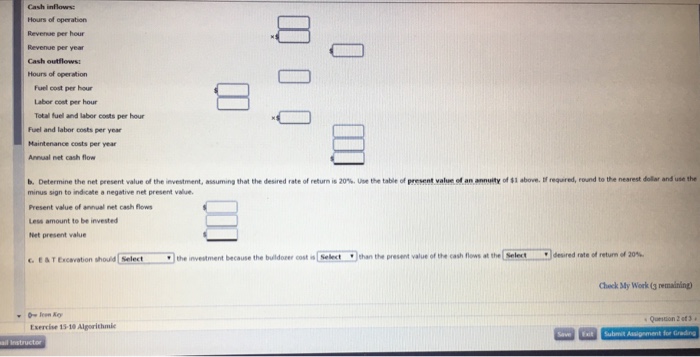 an investment of $186,100 for a bulldozer. The bulldozer is expected to