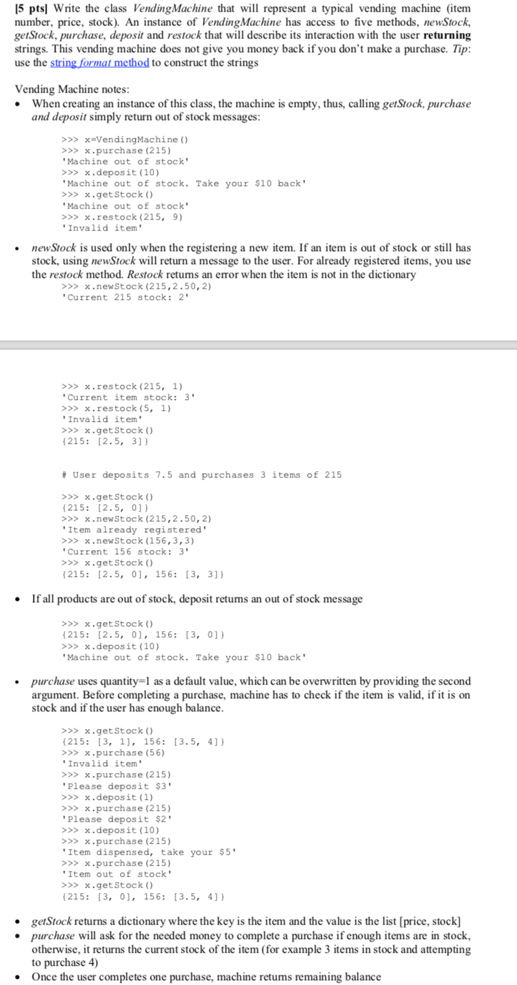 in in python 15 pts) Write the class Vending Machine that will