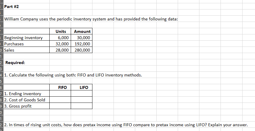 Hello please solve for the following bellow. - Part #2 William Company