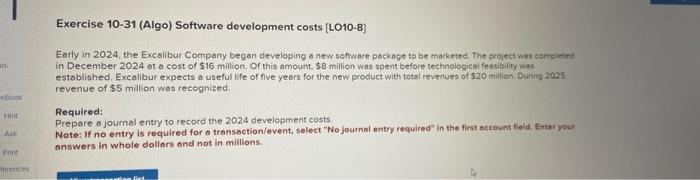  Exercise 10-31 (Algo) Software development costs [LO10-8] Early in 2024, the