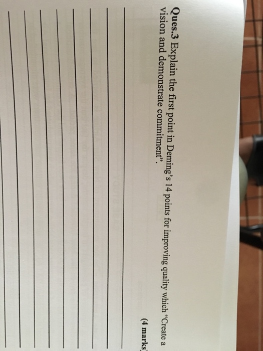  Explain the first point in Deming's 14 points for improving quality