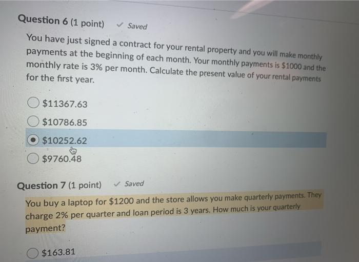  Question 6 (1 point) Saved You have just signed a contract